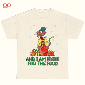 AND I AM HERE FOR THE FOOD Tee – THE MUPPET